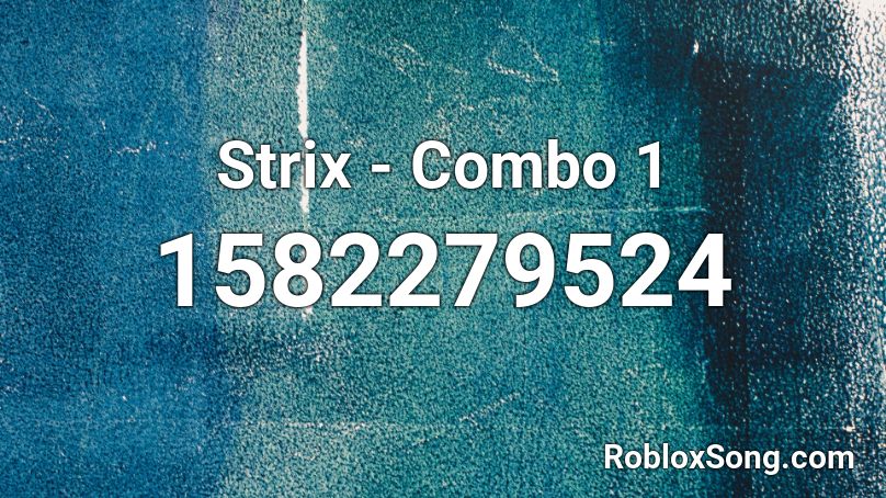 Strix - Combo 1 Roblox ID