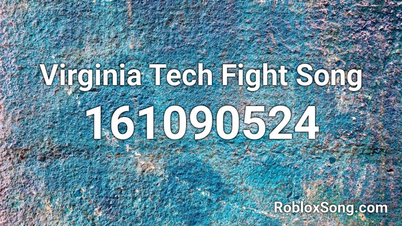 Virginia Tech Fight Song Roblox ID