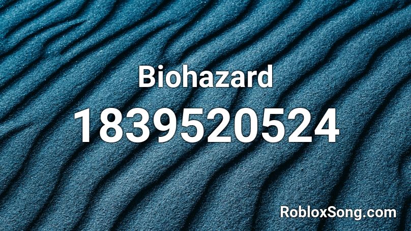 Biohazard Roblox ID