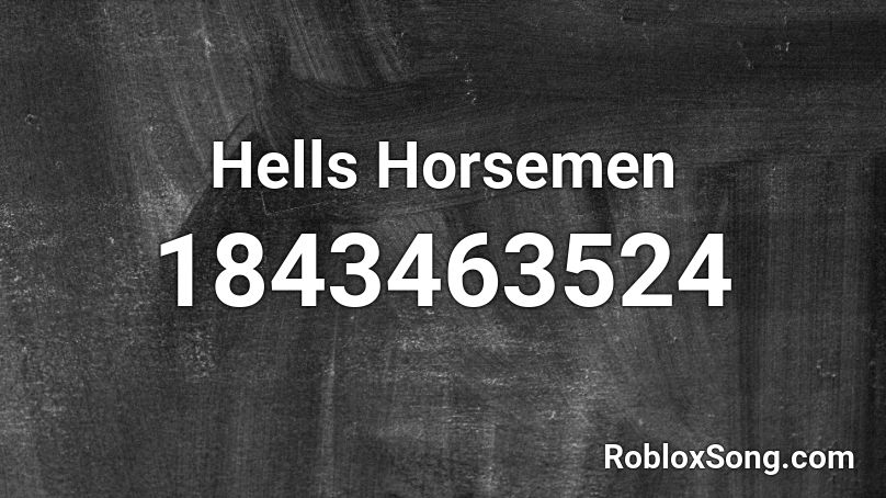 Hells Horsemen Roblox ID