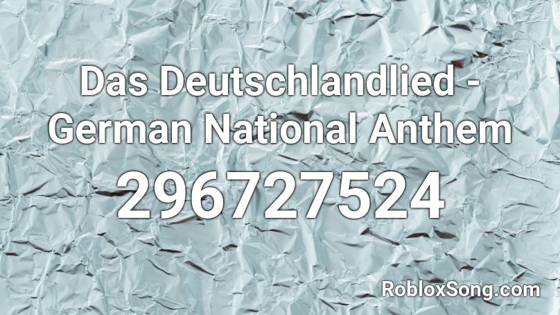 Das Deutschlandlied - German National Anthem Roblox ID