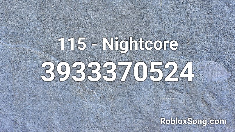 115 - Nightcore Roblox ID