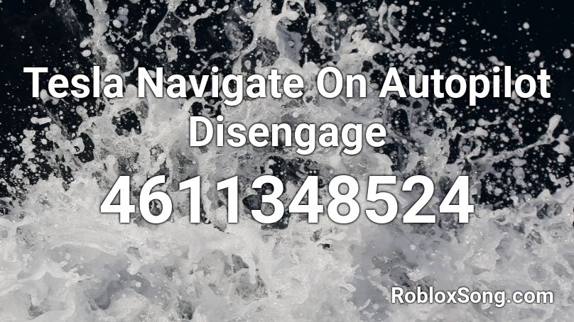 Tesla Navigate On Autopilot Disengage Roblox ID