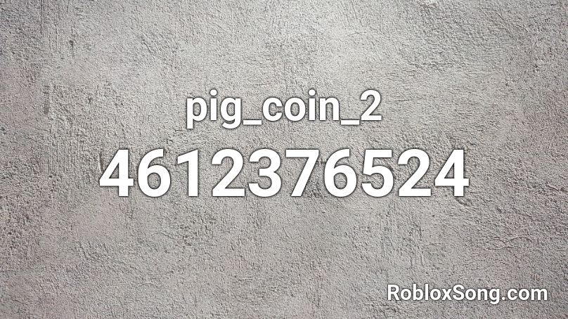 pig_coin_2 Roblox ID