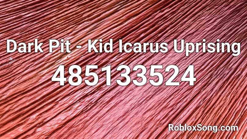 Dark Pit Kid Icarus Uprising Roblox Id Roblox Music Codes - pit kid icarus roblox id