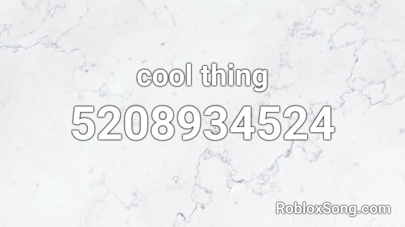 cool thing Roblox ID