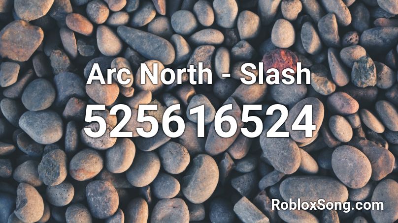 Arc North - Slash Roblox ID