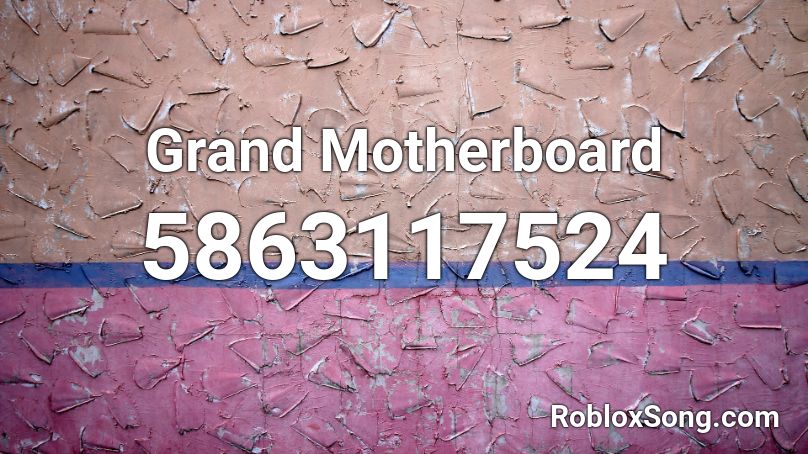 Grand Motherboard (Enigma Mod OST) Roblox ID