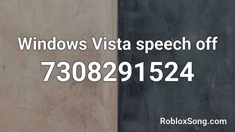 Windows Vista speech off Roblox ID