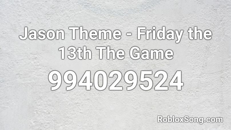 Jason Theme - Friday the 13th The Game Roblox ID