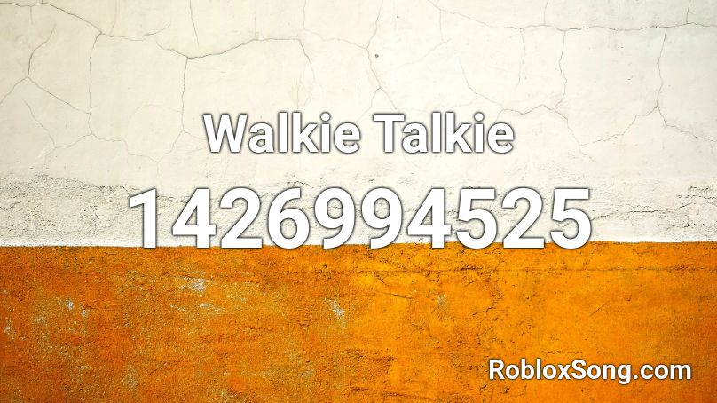 Walkie Talkie Roblox ID