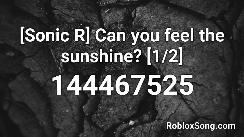 [Sonic R] Can you feel the sunshine? [1/2] Roblox ID