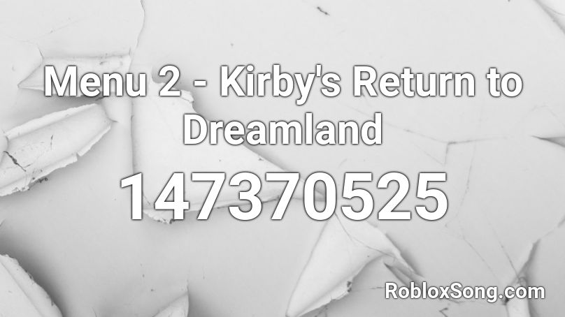 Menu 2 - Kirby's Return to Dreamland Roblox ID