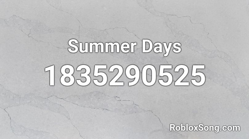Summer Days Roblox ID