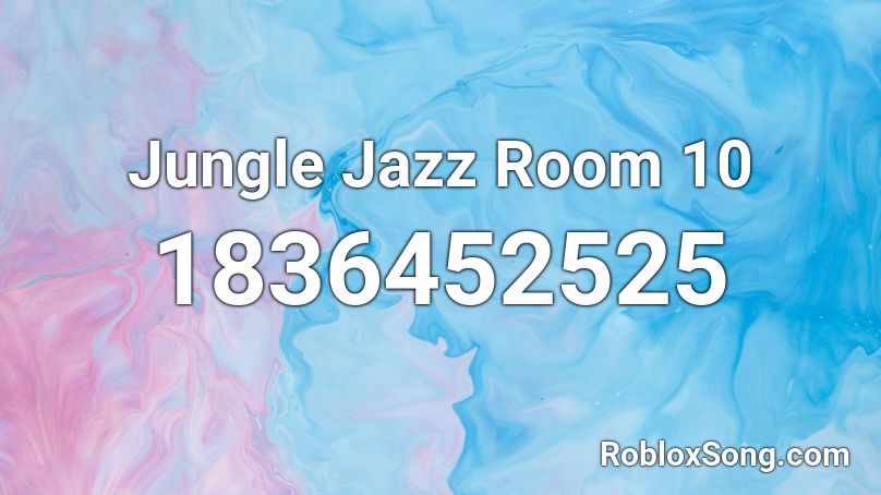 Jungle Jazz Room 10 Roblox ID