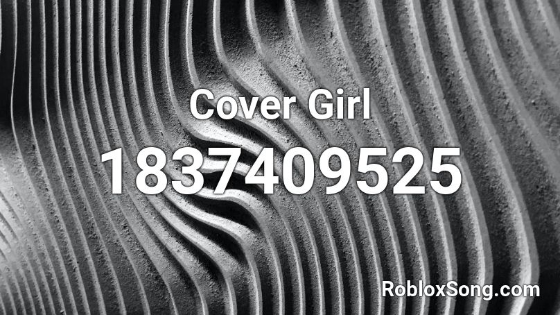 Cover Girl Roblox ID