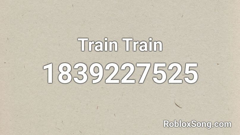 Train Train Roblox ID