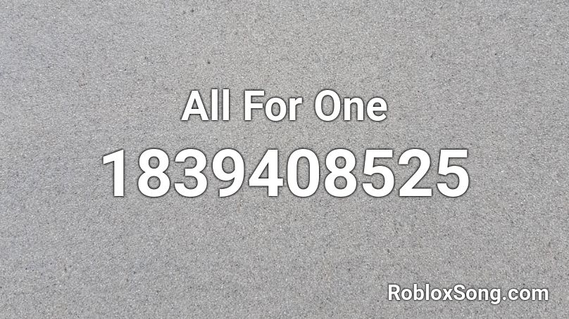 All For One Roblox ID