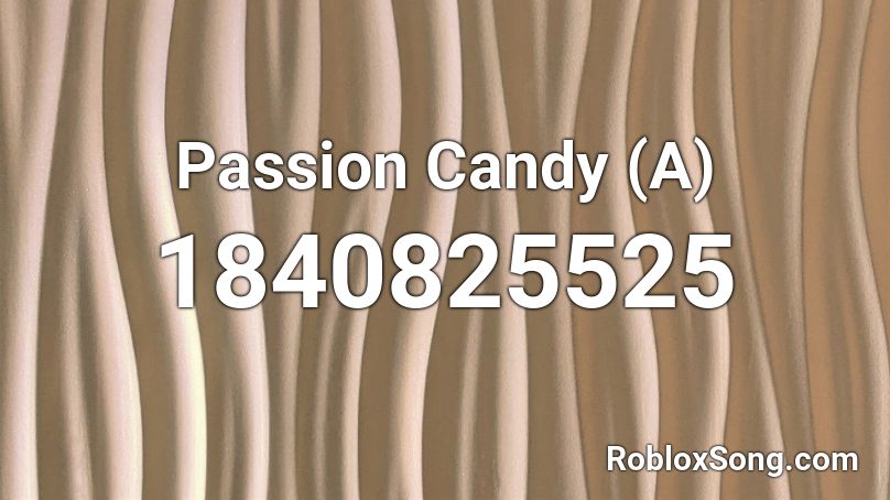 Passion Candy (A) Roblox ID