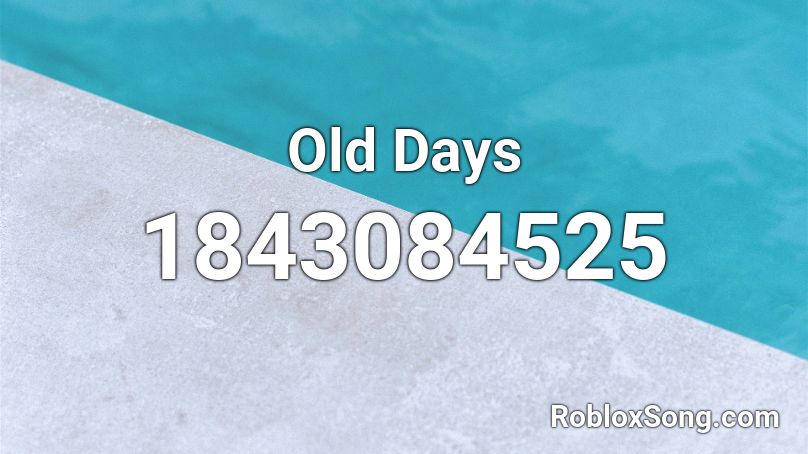 Old Days Roblox ID