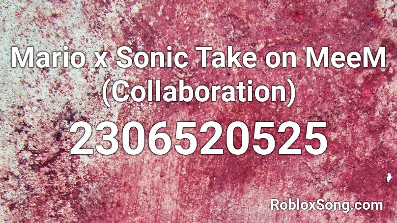 Mario x Sonic Take on MeeM (Collaboration) Roblox ID