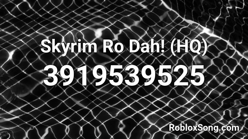 Skyrim Ro Dah! (HQ) Roblox ID