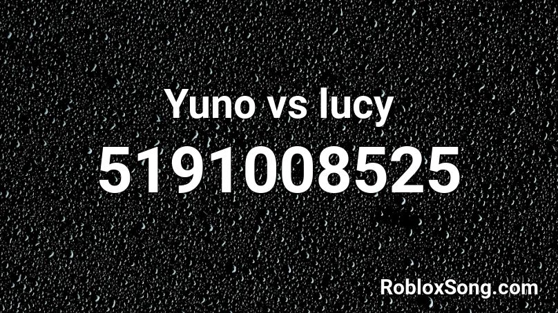 Yuno vs lucy Roblox ID
