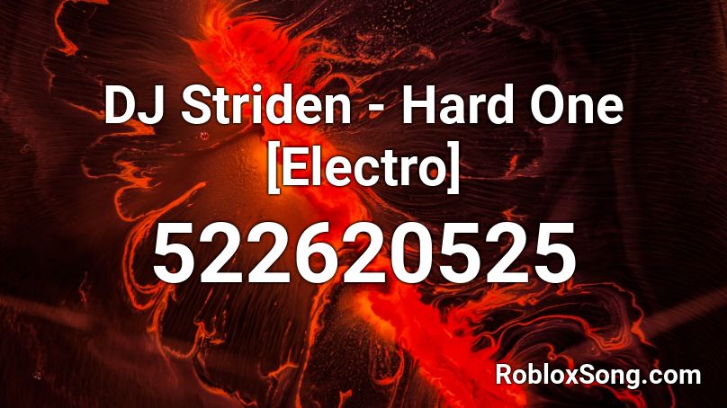 DJ Striden - Hard One [Electro] Roblox ID