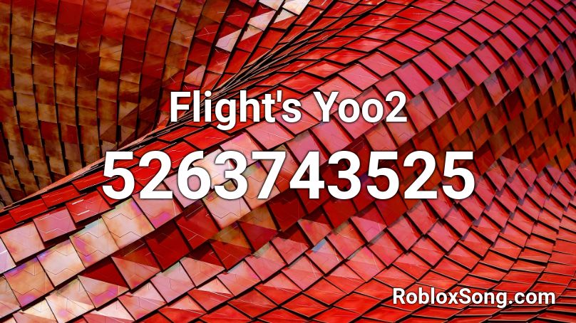 Flight's Yoo2 Roblox ID