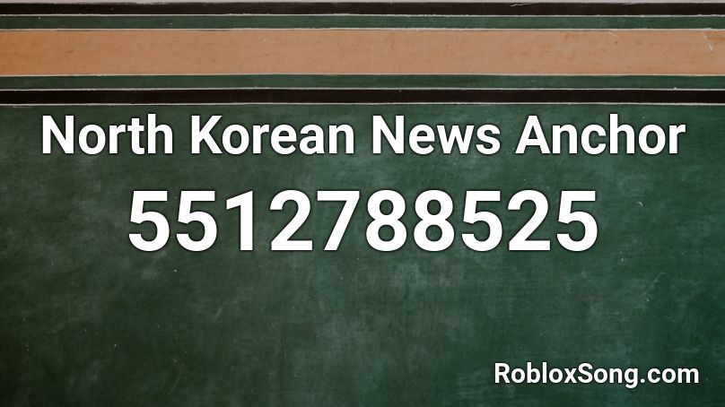 North Korean News Anchor Roblox ID