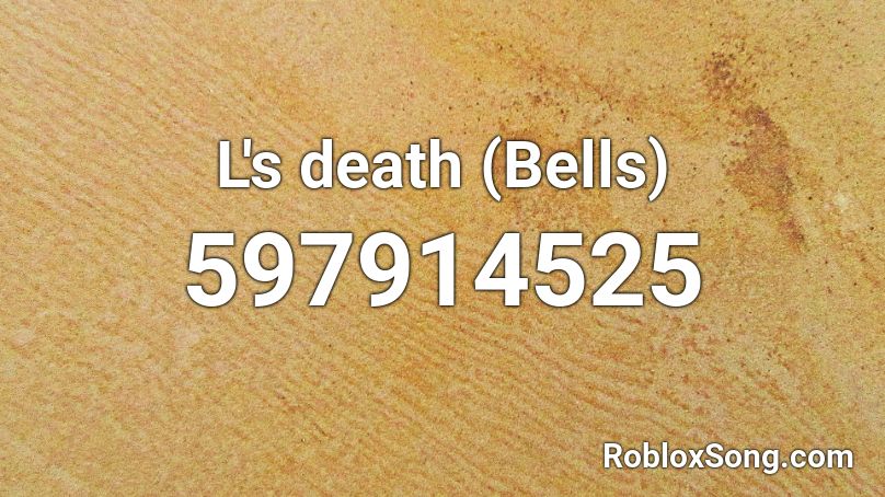 L's death (Bells) Roblox ID