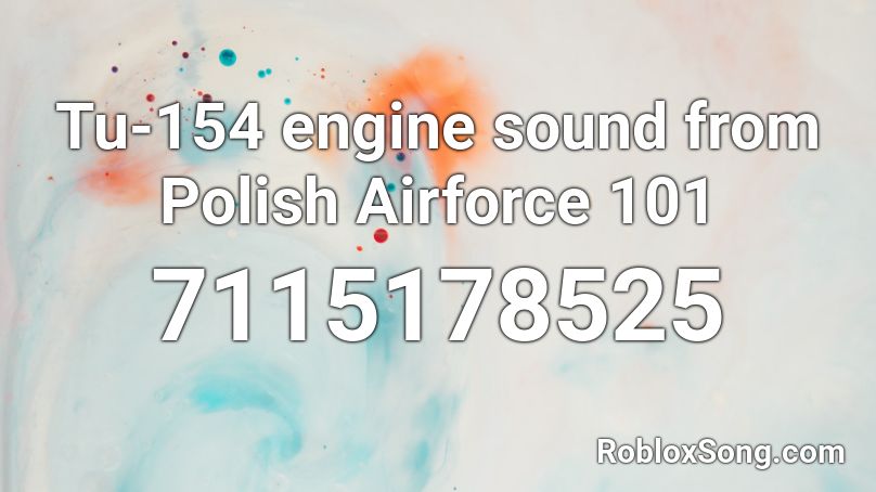 Tu-154 engine sound from Polish Airforce 101 Roblox ID