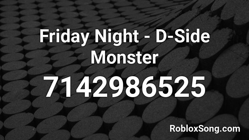 Friday Night - D-Side Monster Roblox ID