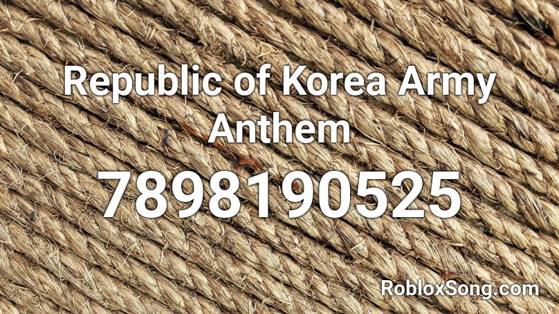 Republic of Korea Army Anthem Roblox ID