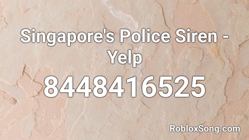 Singapore's Police Siren - Yelp Roblox ID