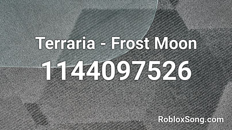 Terraria - Frost Moon Roblox ID