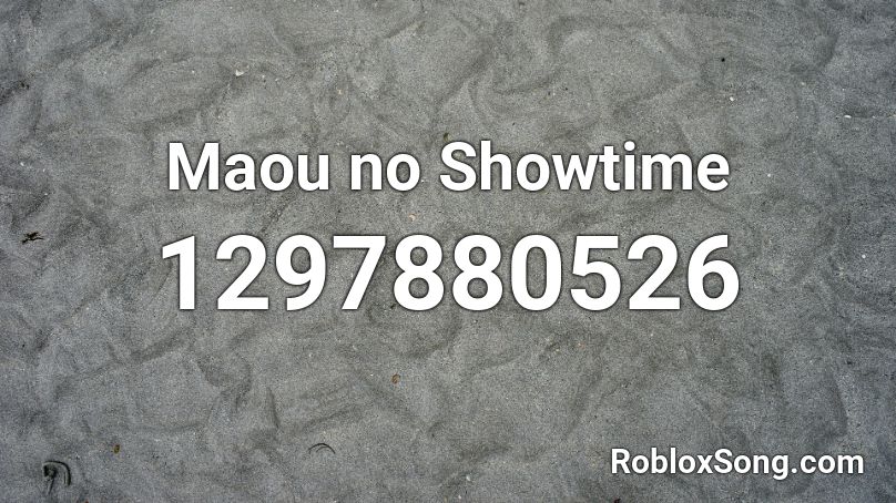 Maou no Showtime Roblox ID