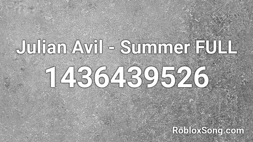 Julian Avil - Summer FULL Roblox ID