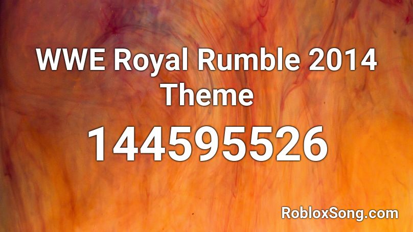 WWE Royal Rumble 2014 Theme Roblox ID