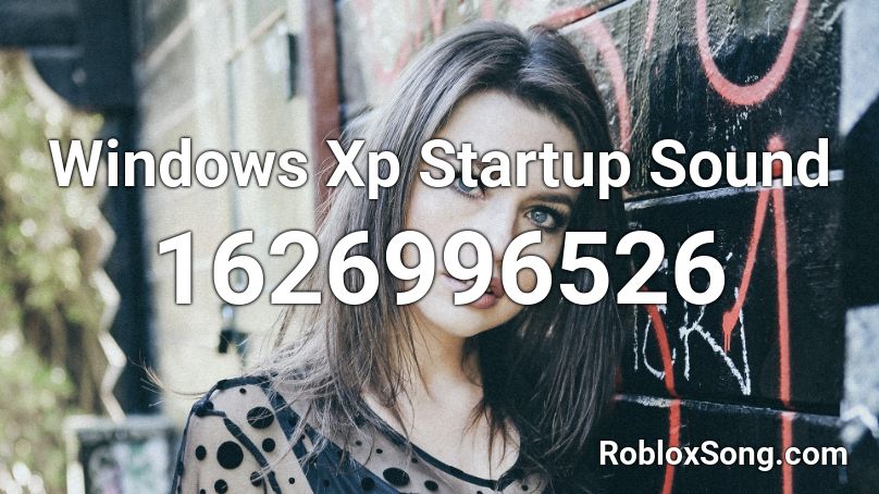 Windows Xp Startup Sound Roblox ID