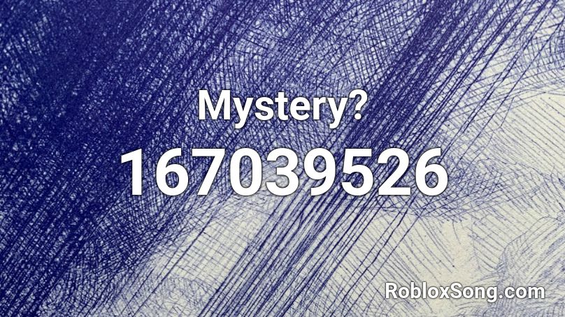 Mystery? Roblox ID