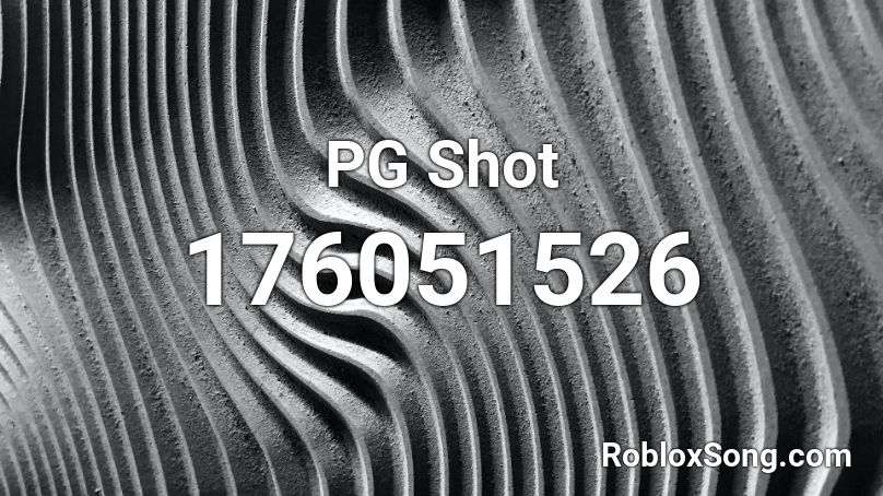 PG Shot Roblox ID