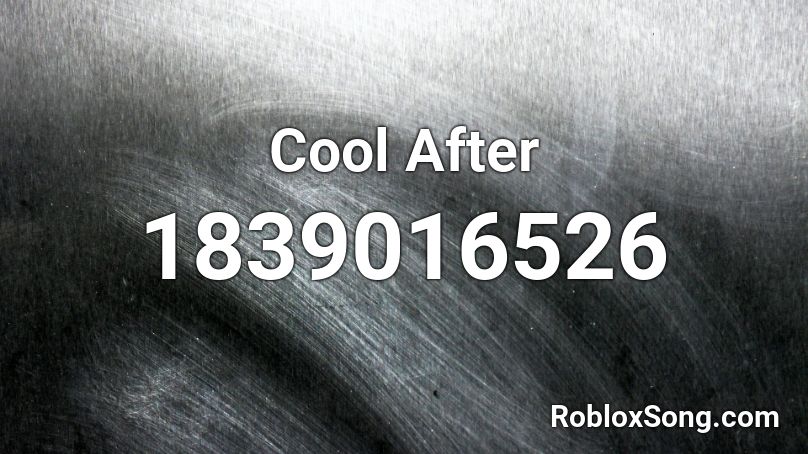 Cool After Roblox ID