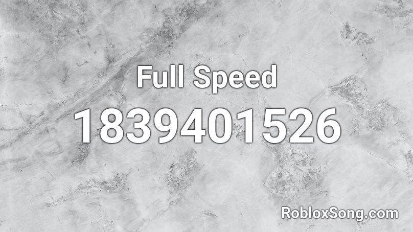 Full Speed Roblox ID