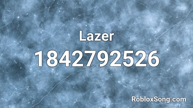 Lazer Roblox ID