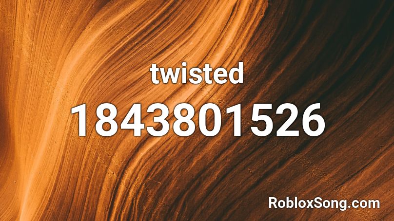 twisted Roblox ID