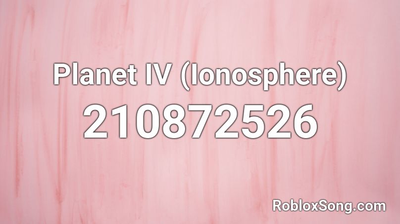 Planet IV (Ionosphere) Roblox ID