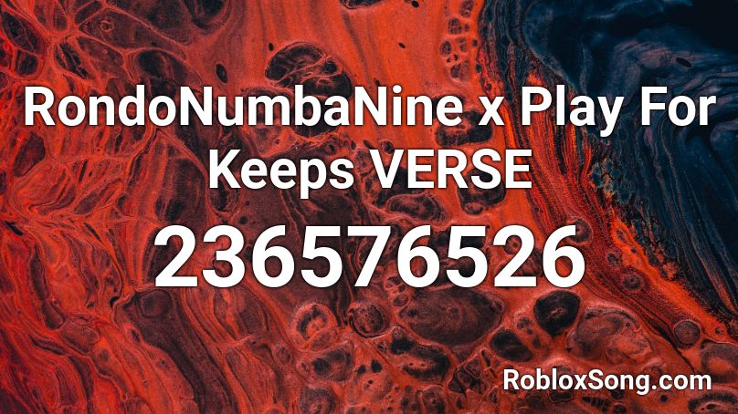 RondoNumbaNine x Play For Keeps VERSE Roblox ID