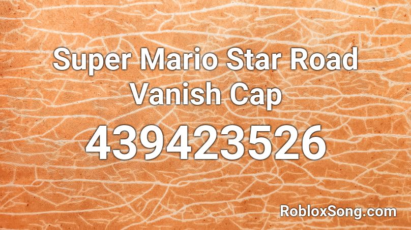 Super Mario Star Road Vanish Cap Roblox ID