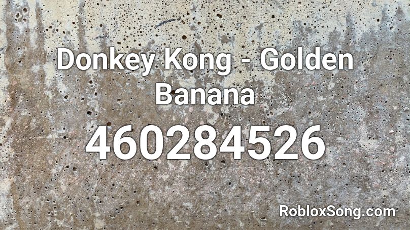 Donkey Kong - Golden Banana Roblox ID